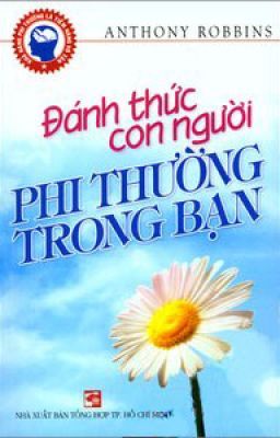 ĐÁNH THỨC CON NGƯỜI PHI THƯỜNG TRONG BẠN