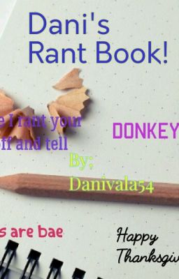 Dani's Rant Book