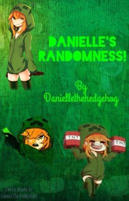 DanielleZeCreeperGirls Random Story Book