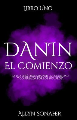 DANIN [El Comienzo] #1✓