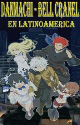 Danmachi: Bell Cranel En Latinoamérica