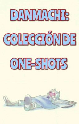 Danmachi: Coleccion de One-shots