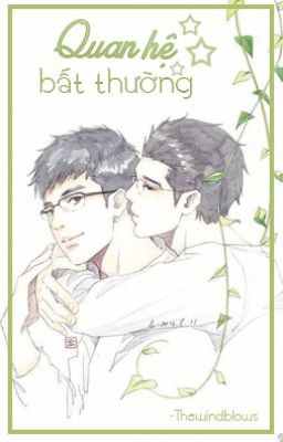 (Danmei) ~ Quan hệ bất thường  ~ Công Tử Hoan Hi ~ ( Hoàn )