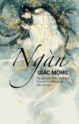 [Danmei] [SE] Ngàn giấc mộng - Hữu Thần Kinh Quá