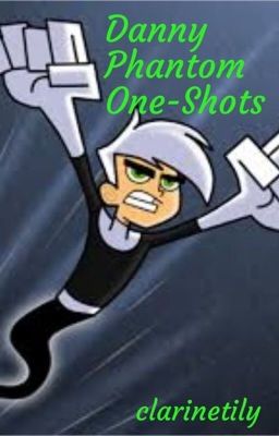 Danny Phantom One-Shots