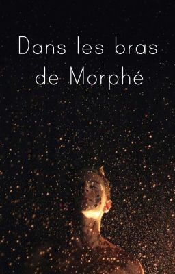 Dans Les Bras De Morphé