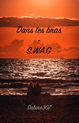 Dans tes bras - S.W.A.G (Andrew Garfield)