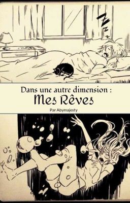 Dans une autre dimension : Mes Rêves