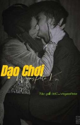 Dạo Chơi [ VegasPete ] .