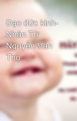 Đạo đức kinh- Nhân Tử Nguyễn Văn Thọ