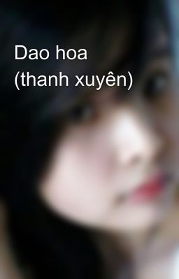 Dao hoa (thanh xuyên)