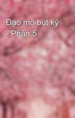 Đạo mộ bút ký - Phần 5