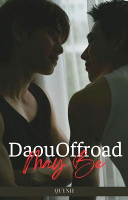 DaouOffroad - [ONESHOT] May Be..