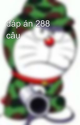 đáp án 288 câu