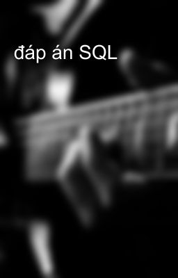 đáp án SQL