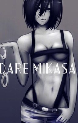 Dare Mikasa