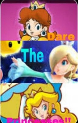 Dare the Princesses!!