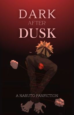 Dark After Dusk (Rogue Naruto)