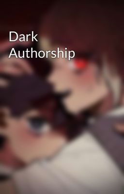 Dark Authorship