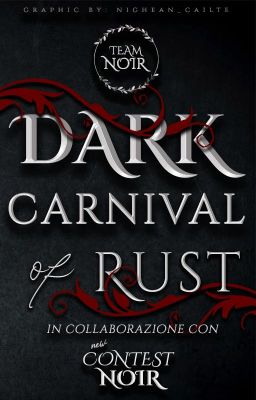 Dark Carnival of Rust | i volti del Team Noir