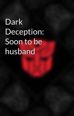 Dark Deception: Soon to be husband 