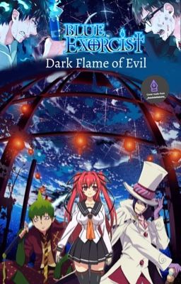 Dark Flame of Evil - a Blue Exorcist FF