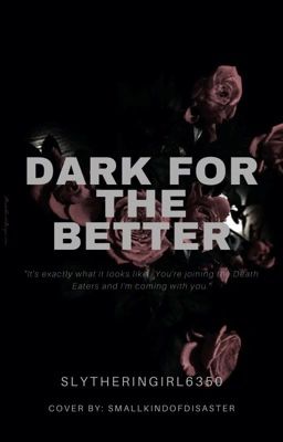 Dark for the Better