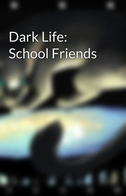 Dark Life: School Friends