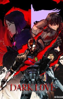 Dark Love: Male Red Hood Reader X Raven - DCAMU Fanfic