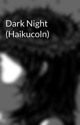 Dark Night (Haikucoln)