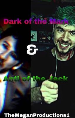 Dark Of The Mark & Anti Of The Jack