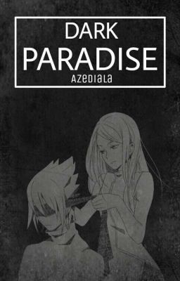  Dark Paradise » SasuSaku