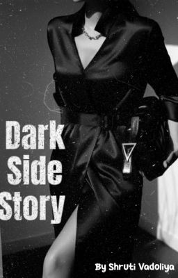 ° Dark Side Story °