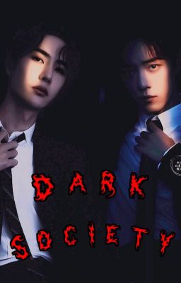 🖤Dark Society🖤 (YiZhan*ZhanYi) (Completed)