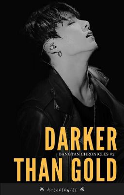 Darker Than Gold ▷ j.jk