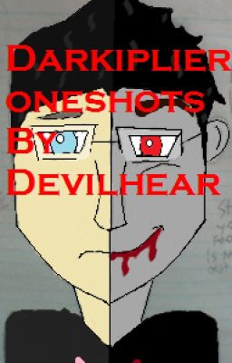 Darkiplier one-shots