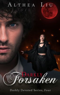 Darkly Forsaken (Darkly Devoted Series, Book 4)