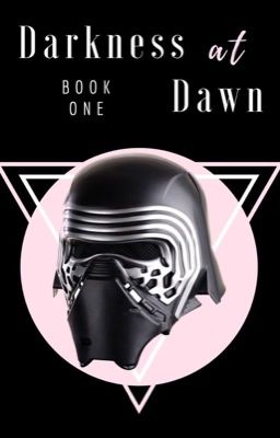 Darkness At Dawn • Kylo Ren [1]