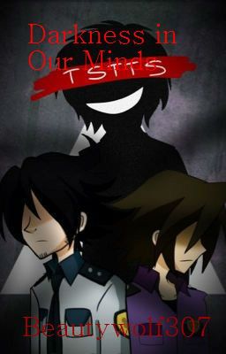 Darkness in our Minds (A Two Sides to the Story fan-sequel)