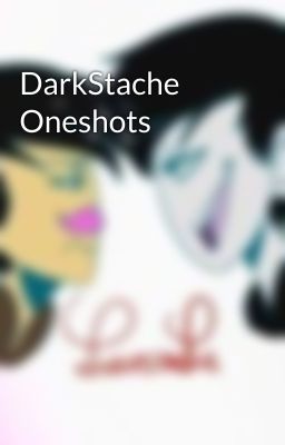 DarkStache Oneshots