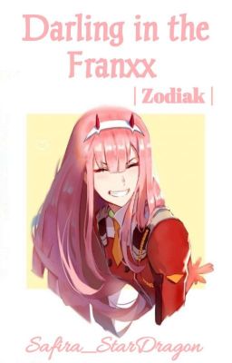 Darling in the Franxx |Zodiac|