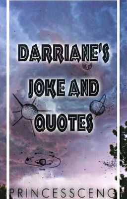 Darriane's Joke And Quotes