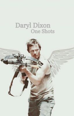 Daryl Dixon One Shots