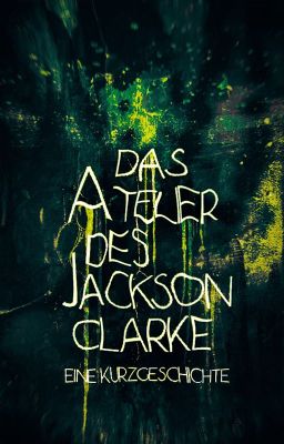 Das Atelier des Jackson Clarke