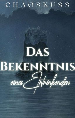 Das Bekenntnis eines Ertrinkenden