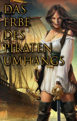 Das Erbe des Piraten Umhangs