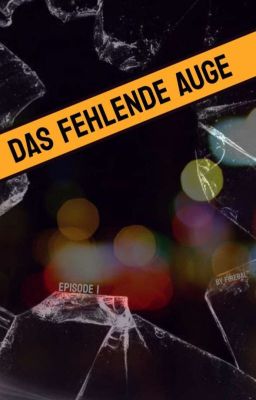 Das fehlende Auge _ Episode 1