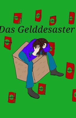 Das Gelddesaster 