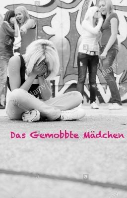 Das Gemobbte Mädchen 