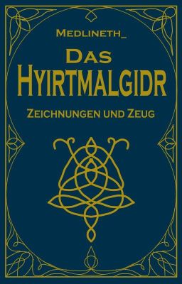 DAS HYIRTMALGIDR - Zeichnungen und Zeug